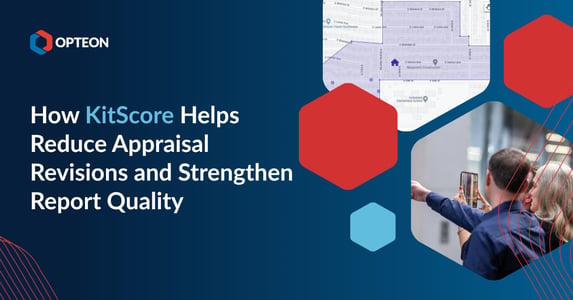 How KitScore Helps Reduce Appraisal Revisions and Strengthen Report Quality