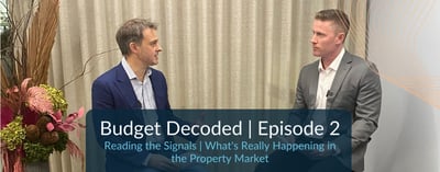 The Budget Decoded Ep 2: Reading the Signals in the Property Market